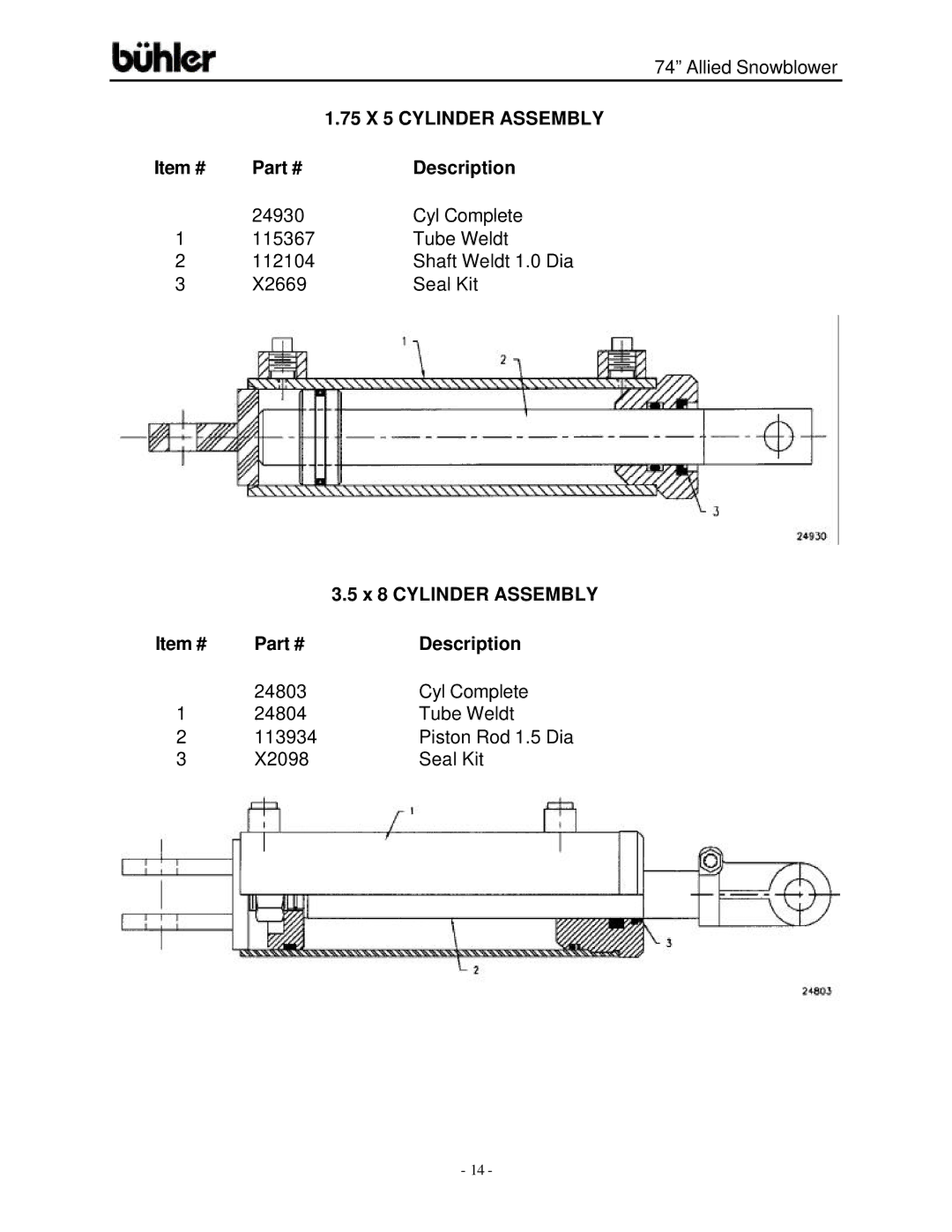 Buhler FK331 warranty 75 X 5 Cylinder Assembly 