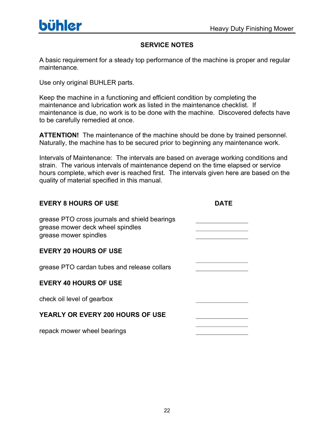 Buhler FK369 manual Service Notes, Every 8 Hours of USE Date, Every 20 Hours of USE, Every 40 Hours of USE 