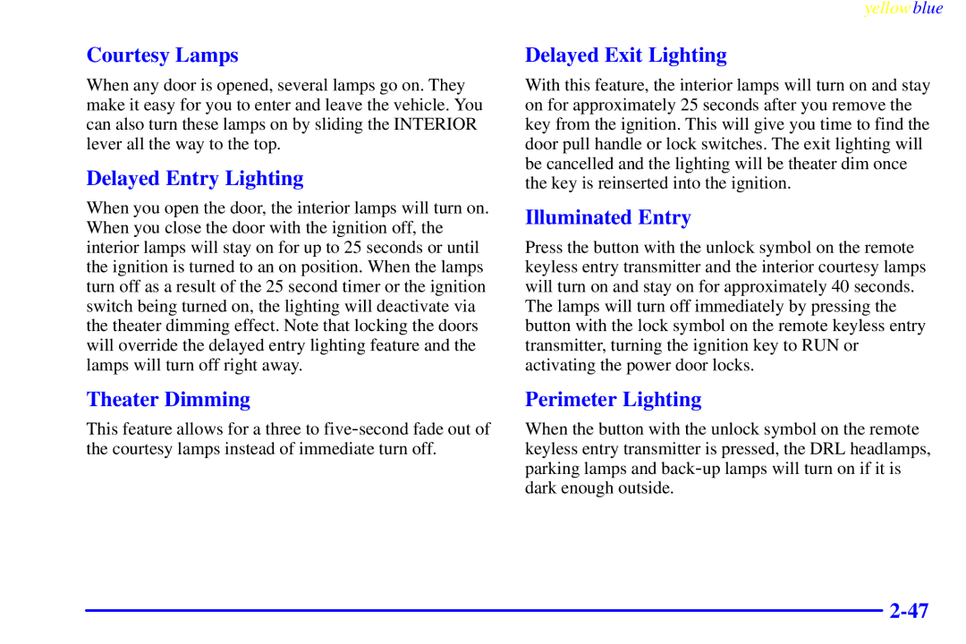 Buick 2000 manual Courtesy Lamps, Delayed Entry Lighting, Theater Dimming, Delayed Exit Lighting, Illuminated Entry 