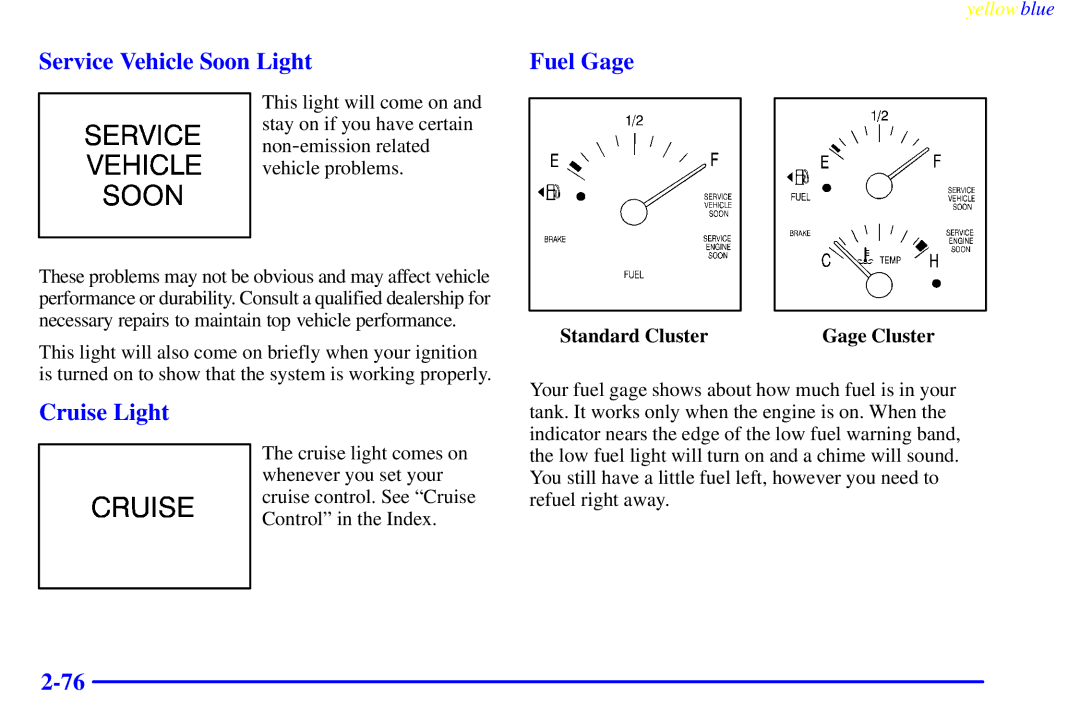 Buick 2000 manual Service Vehicle Soon Light Fuel Gage, Cruise Light 