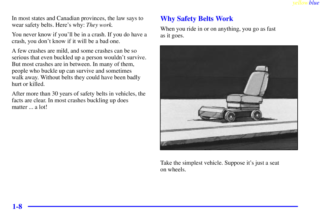 Buick 2000 manual Why Safety Belts Work 