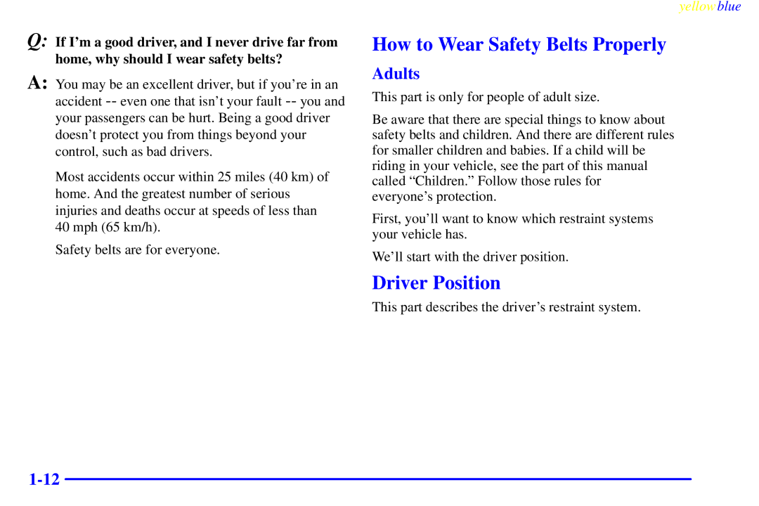 Buick 2000 manual How to Wear Safety Belts Properly, Driver Position, Adults 