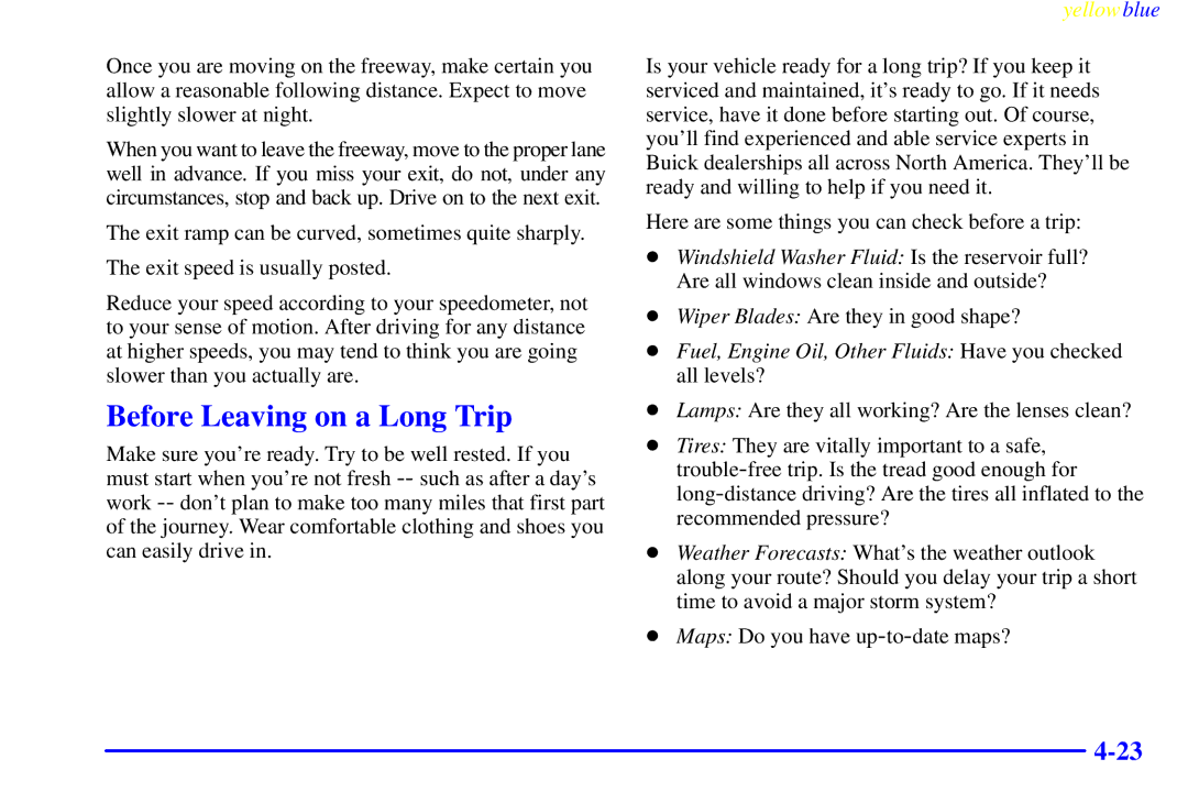 Buick 2000 manual Before Leaving on a Long Trip, Fuel, Engine Oil, Other Fluids Have you checked all levels? 