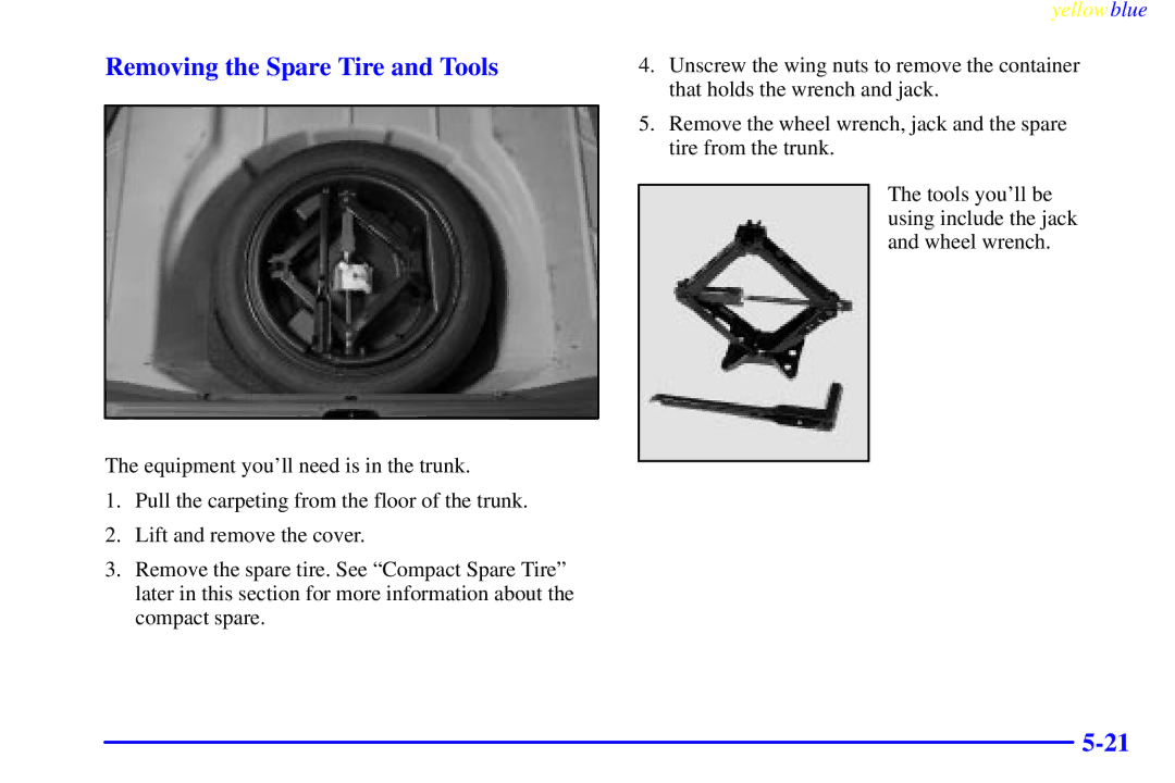 Buick 2000 manual Removing the Spare Tire and Tools 