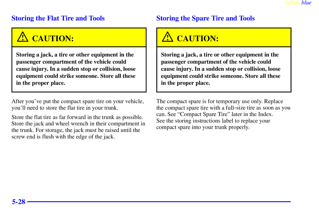 Buick 2000 manual Storing the Flat Tire and Tools, Storing the Spare Tire and Tools 