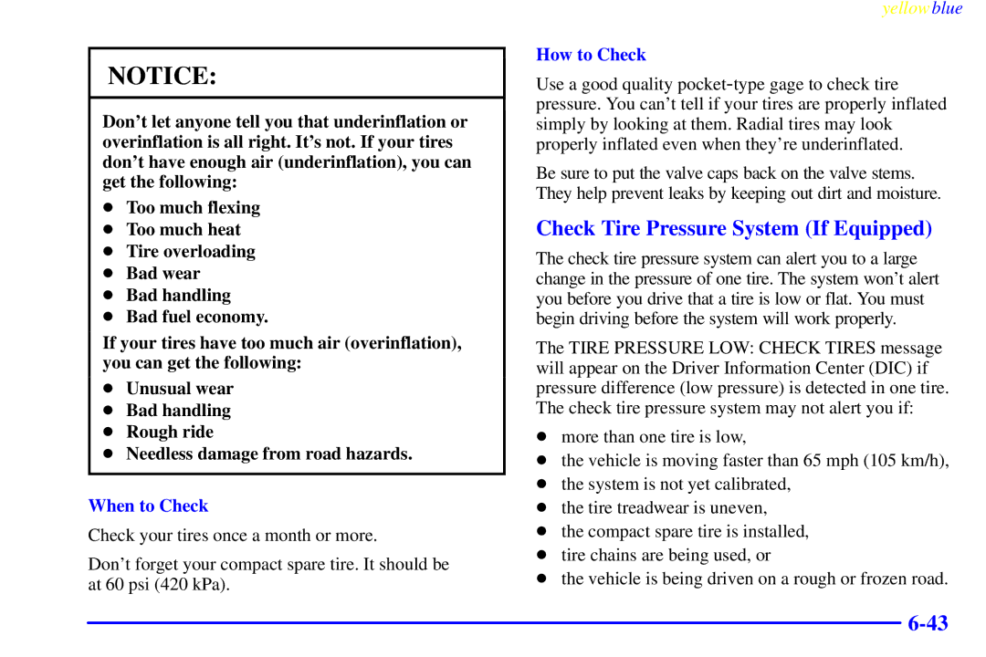 Buick 2000 manual Check Tire Pressure System If Equipped, When to Check, How to Check 