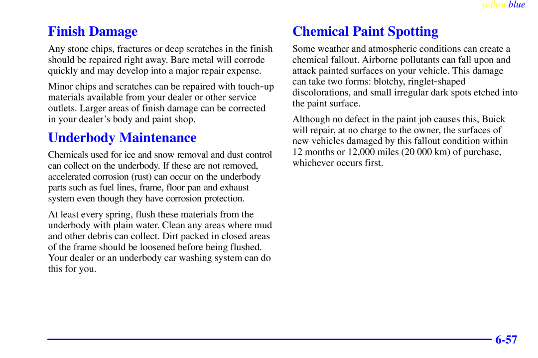 Buick 2000 manual Finish Damage, Underbody Maintenance, Chemical Paint Spotting 