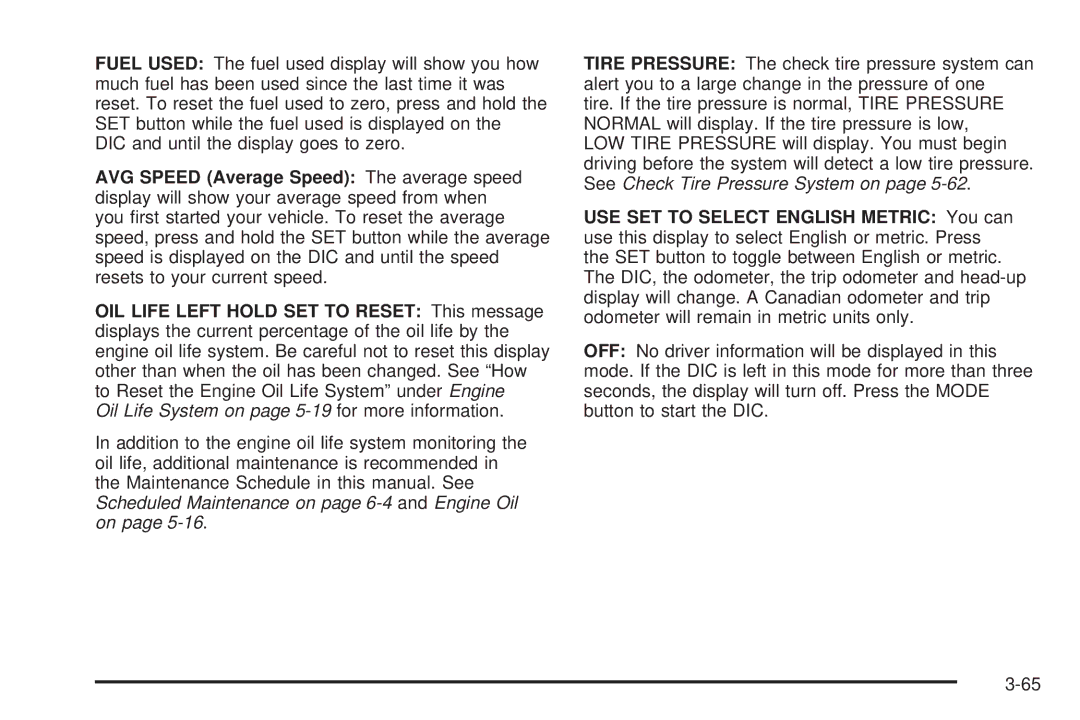 Buick 2005 manual Oil Life System on page 5-19 for more information 