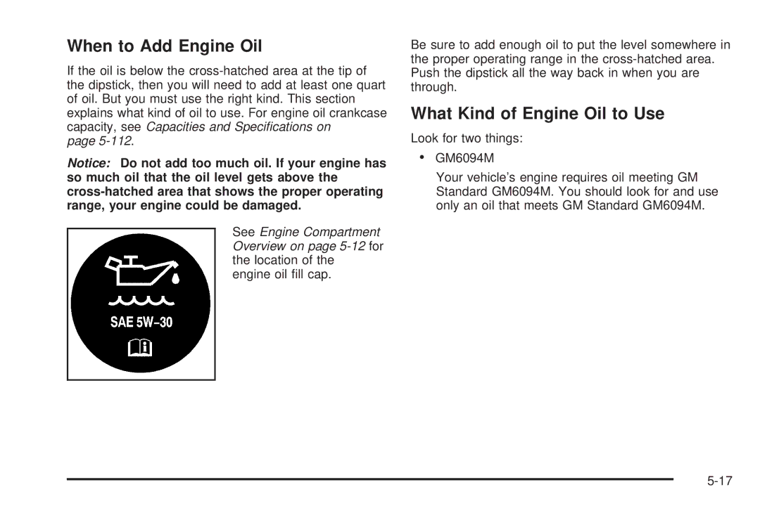 Buick 2005 manual When to Add Engine Oil, What Kind of Engine Oil to Use 