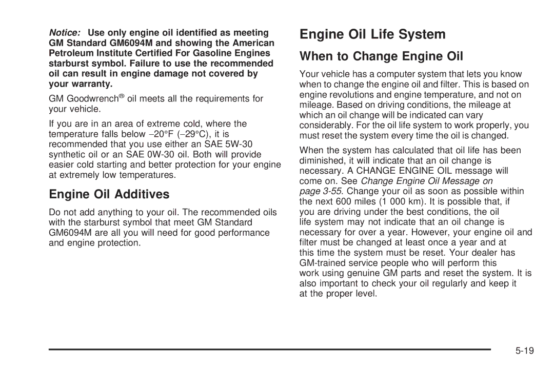 Buick 2005 manual Engine Oil Life System, Engine Oil Additives, When to Change Engine Oil 