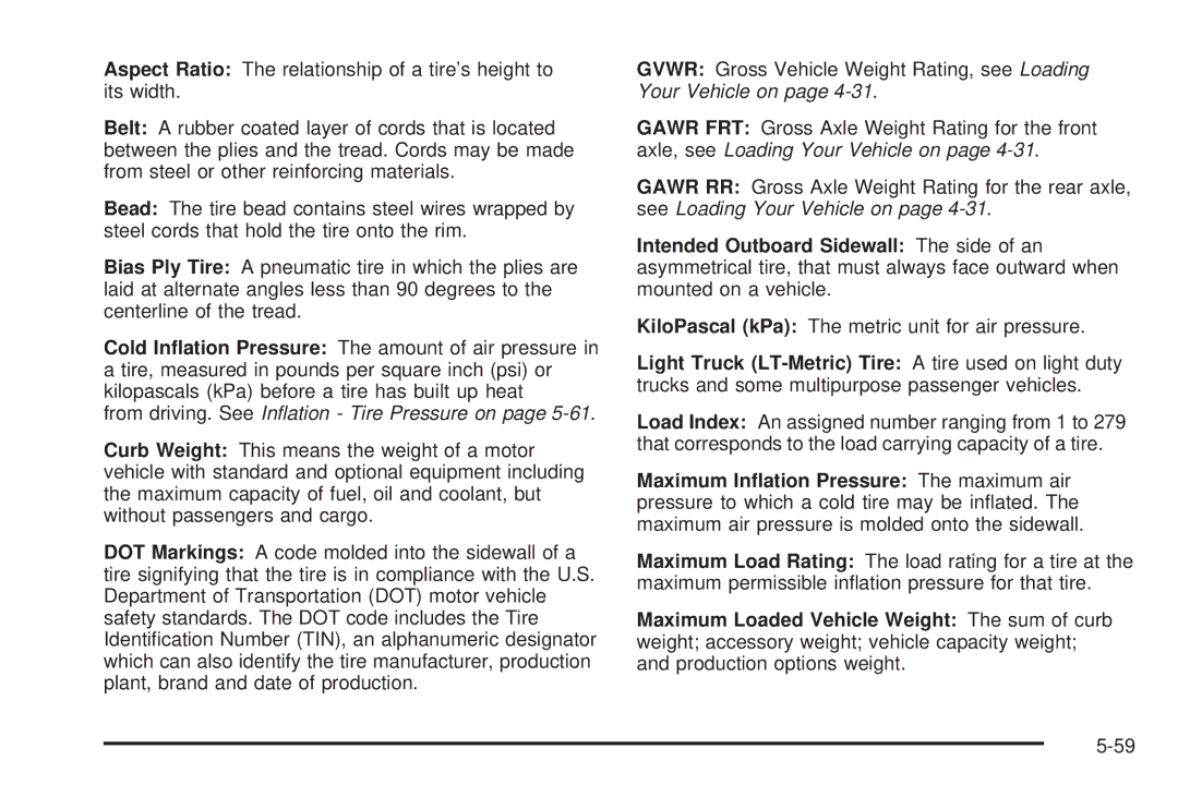 Buick 2005 manual From driving. See Inﬂation Tire Pressure on 