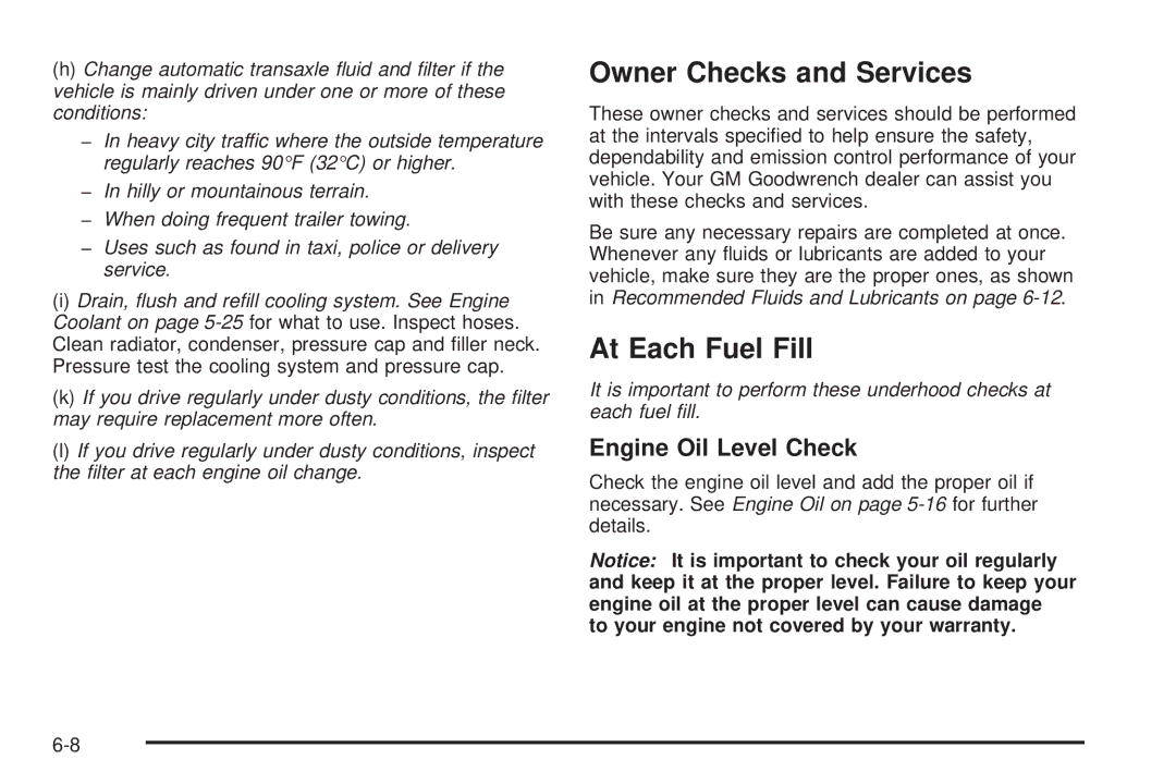 Buick 2005 manual Owner Checks and Services, At Each Fuel Fill, Engine Oil Level Check 