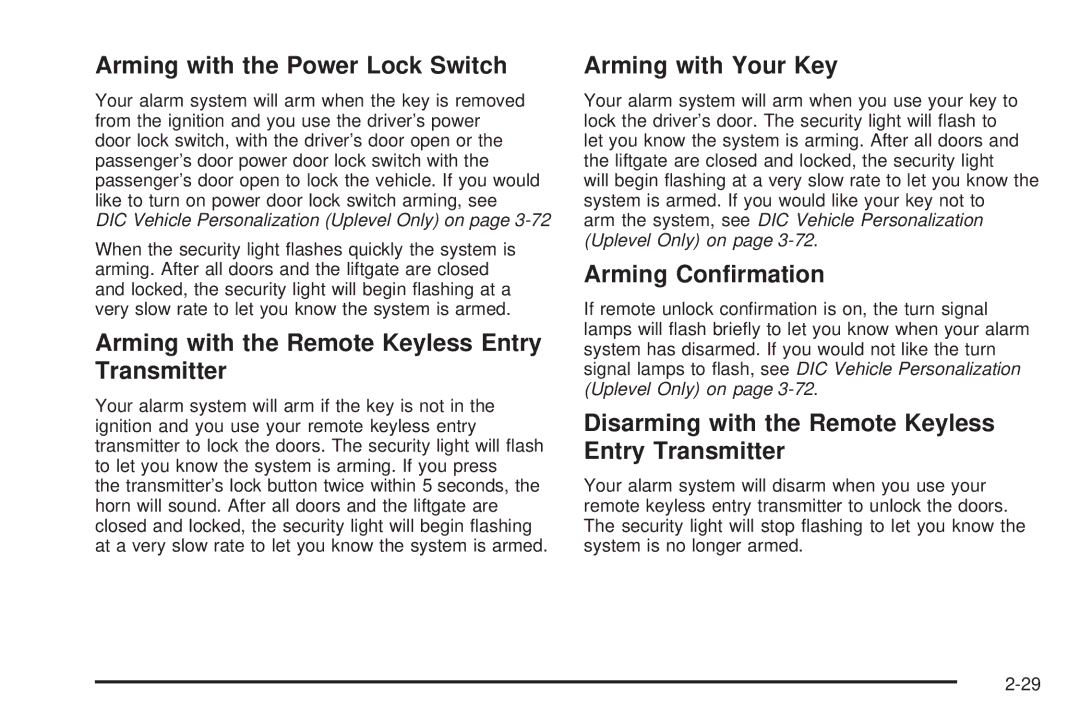 Buick 2006 manual Arming with the Power Lock Switch, Arming with the Remote Keyless Entry Transmitter, Arming with Your Key 