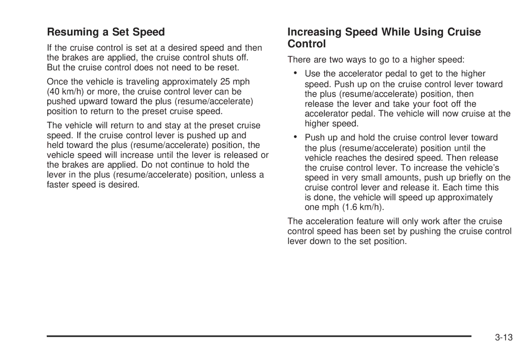 Buick 2006 manual Resuming a Set Speed, Increasing Speed While Using Cruise Control 