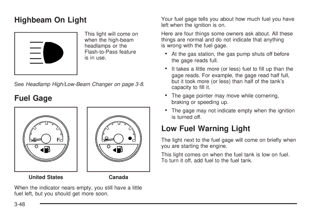 Buick 2006 manual Highbeam On Light, Fuel Gage, Low Fuel Warning Light 