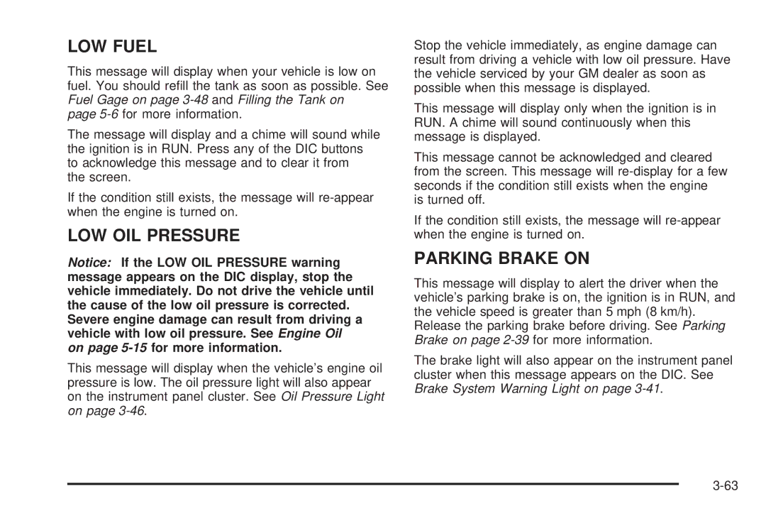 Buick 2006 manual LOW Fuel, On page 5-15for more information 