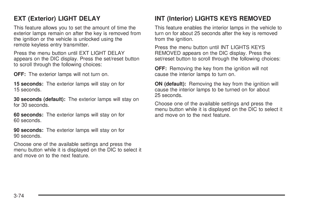 Buick 2006 manual EXT Exterior Light Delay, INT Interior Lights Keys Removed 