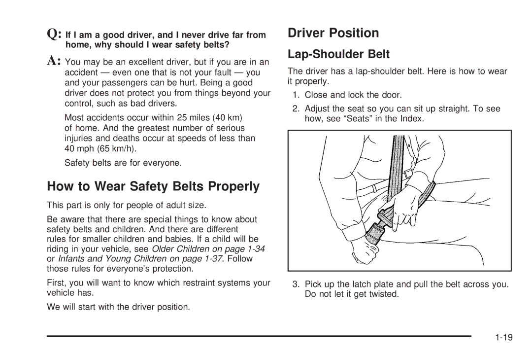 Buick 2006 manual How to Wear Safety Belts Properly, Driver Position, Lap-Shoulder Belt 