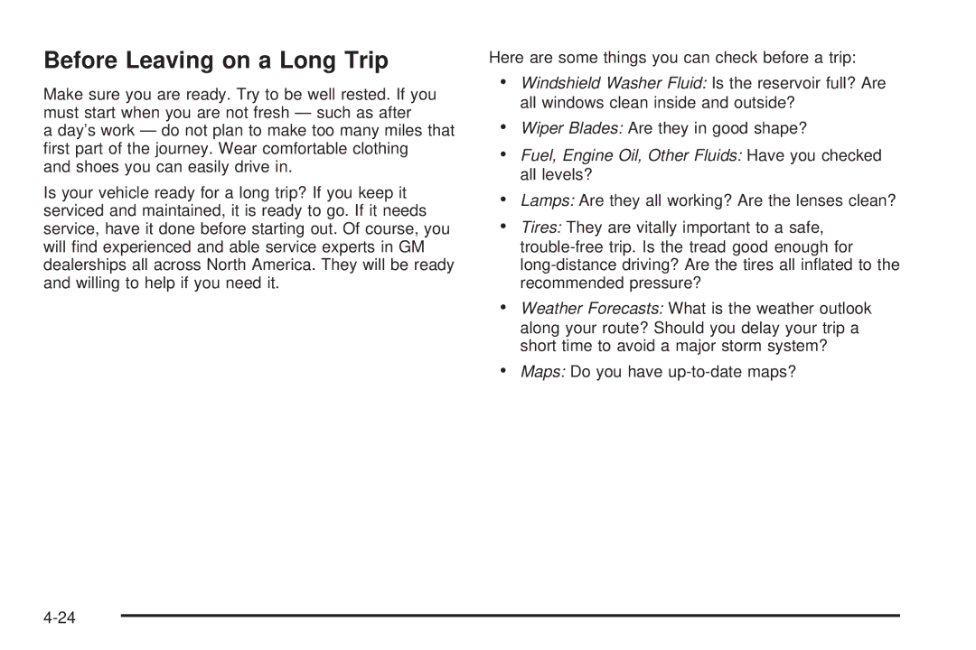 Buick 2006 manual Before Leaving on a Long Trip, Fuel, Engine Oil, Other Fluids Have you checked all levels? 