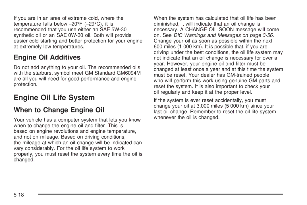 Buick 2006 manual Engine Oil Life System, Engine Oil Additives, When to Change Engine Oil 