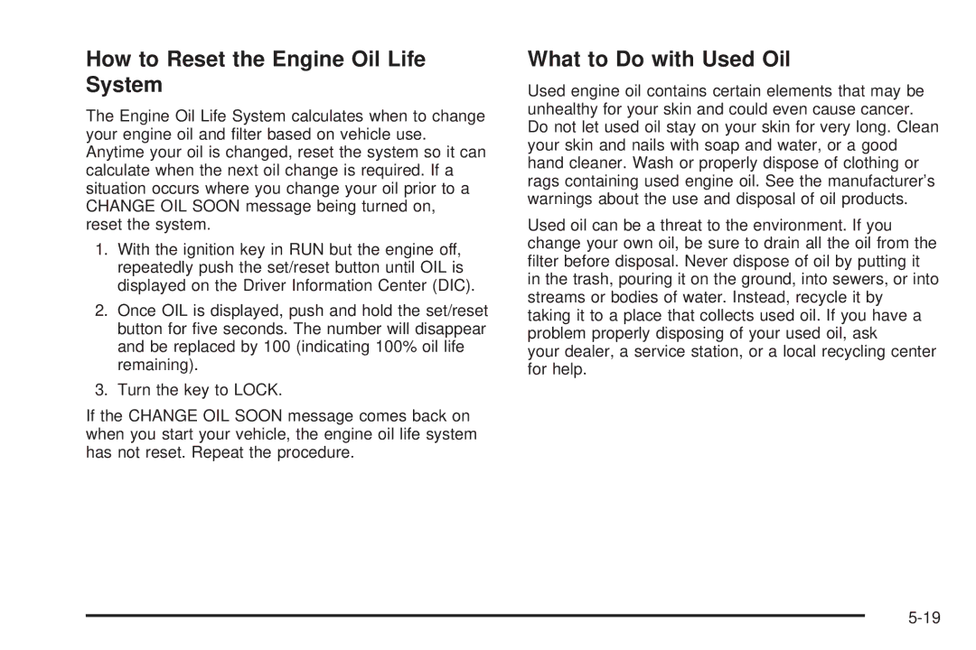 Buick 2006 manual How to Reset the Engine Oil Life System, What to Do with Used Oil 