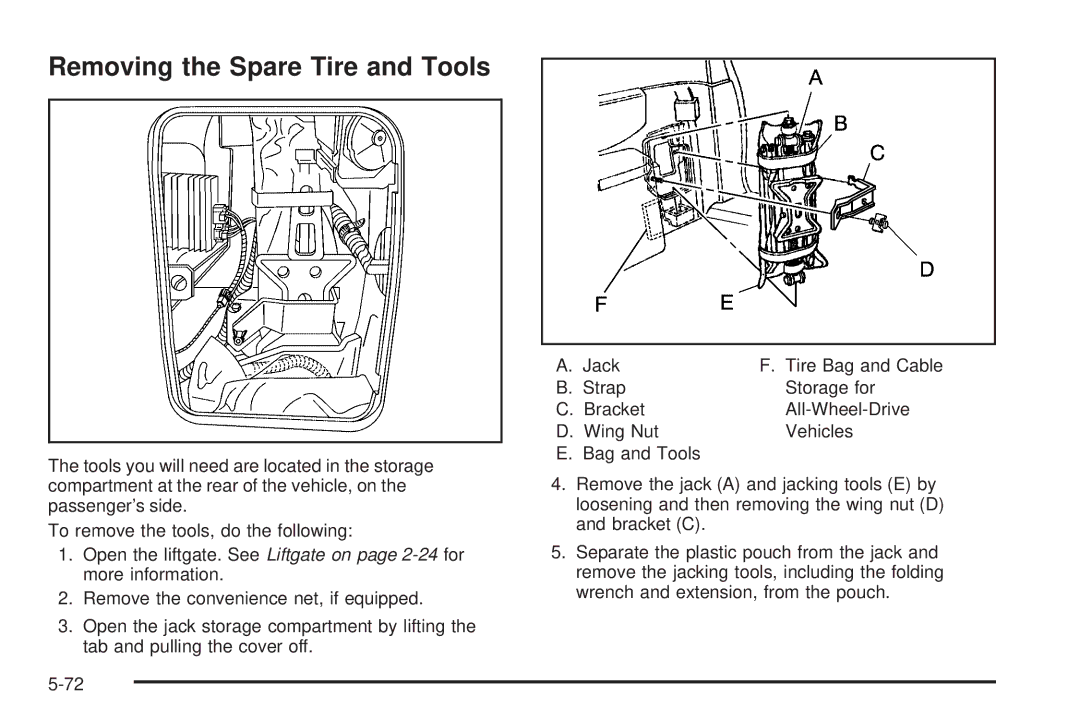 Buick 2006 manual Removing the Spare Tire and Tools 