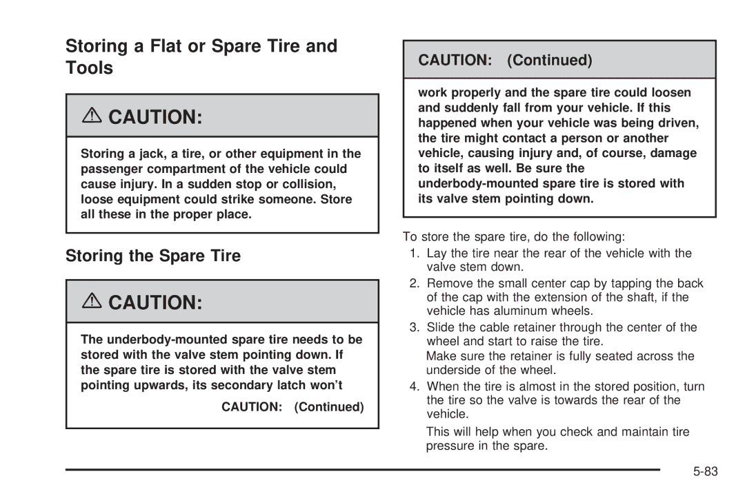 Buick 2006 manual Storing a Flat or Spare Tire and Tools, Storing the Spare Tire 