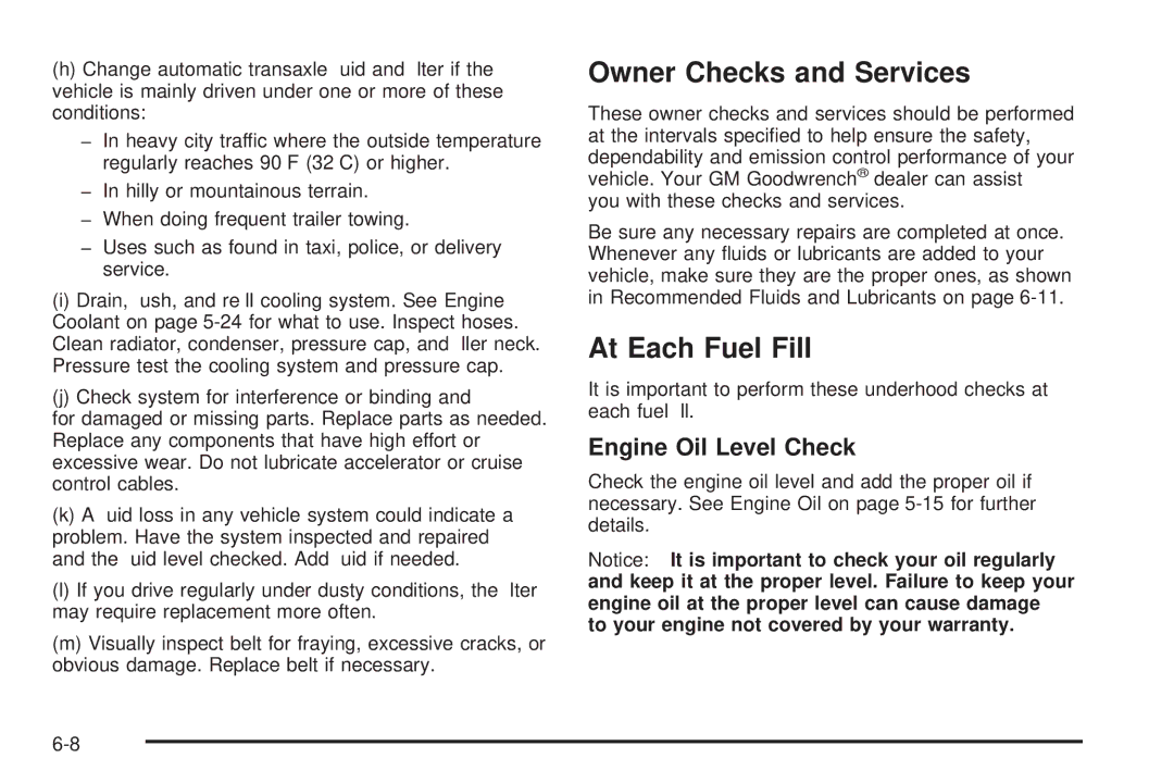 Buick 2006 manual Owner Checks and Services, At Each Fuel Fill, Engine Oil Level Check 