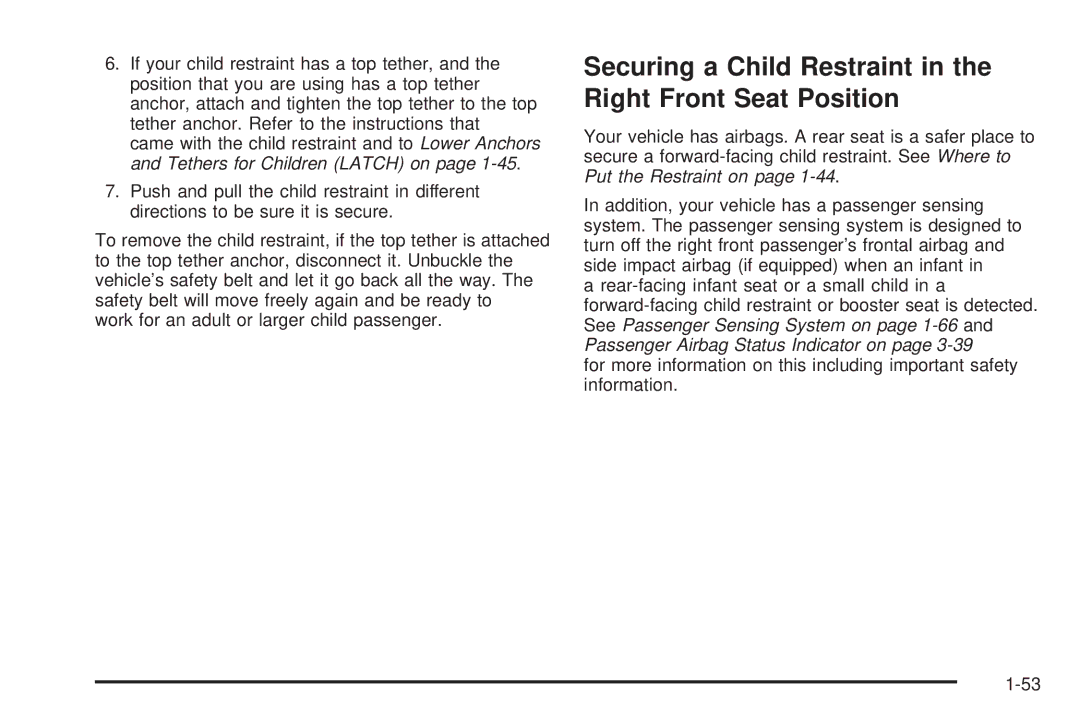 Buick 2006 manual Securing a Child Restraint in the Right Front Seat Position 