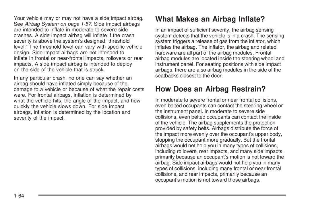 Buick 2006 manual What Makes an Airbag Inﬂate?, How Does an Airbag Restrain? 