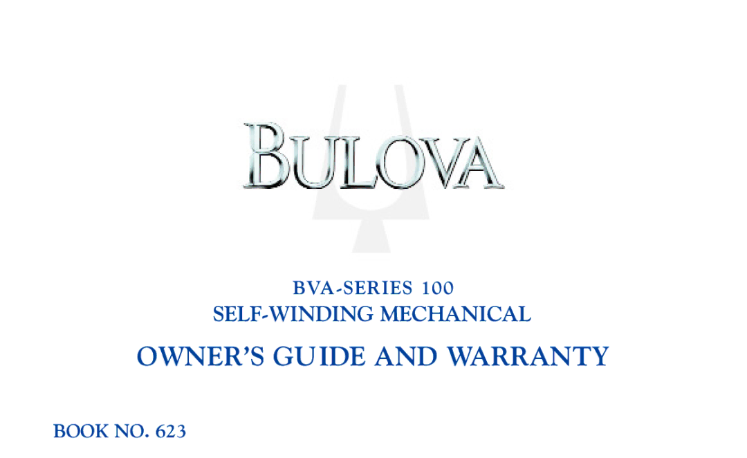 Bulova 100 manual OWNER’S Guide and Warranty 