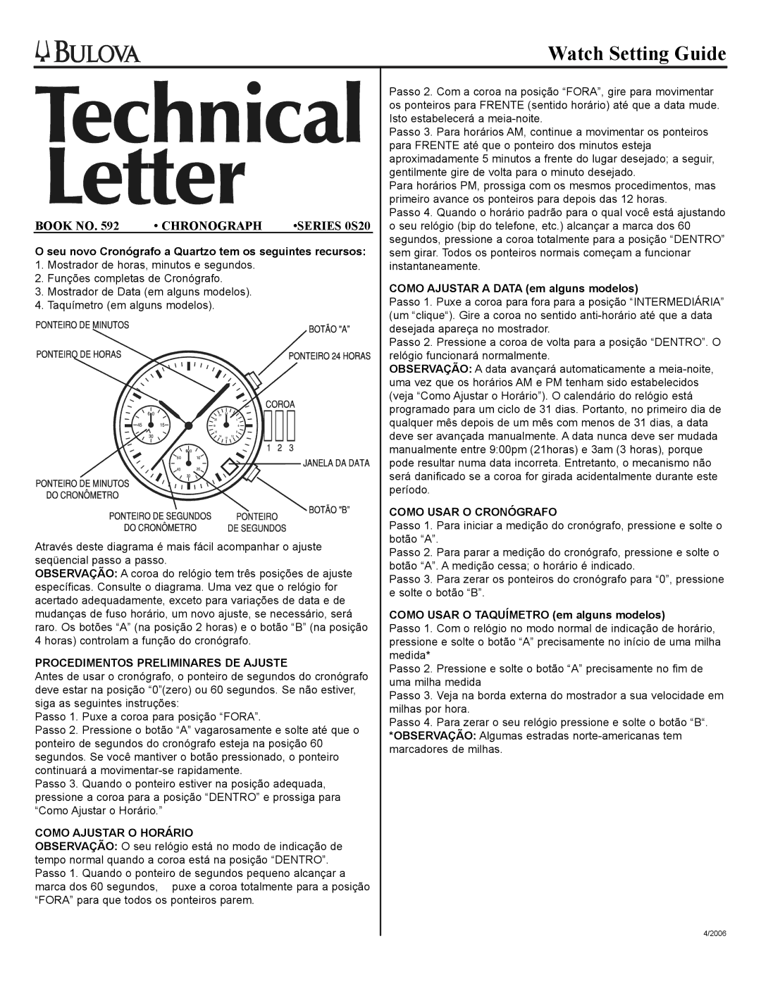 Bulova OS20 manual Procedimentos Preliminares DE Ajuste, Como Ajustar O Horário, Como Usar O Cronógrafo 