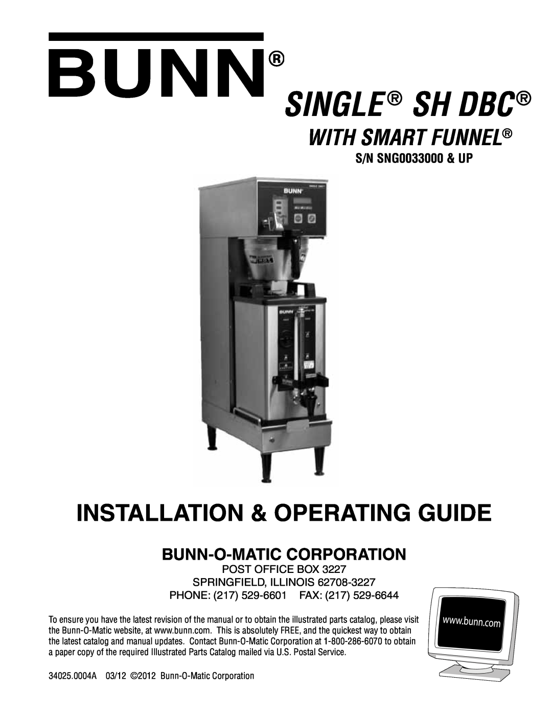 Bunn 34025.0004A manual S/N SNG0033000 & UP, Single Sh Dbc, Installation & Operating Guide, With Smart Funnel 