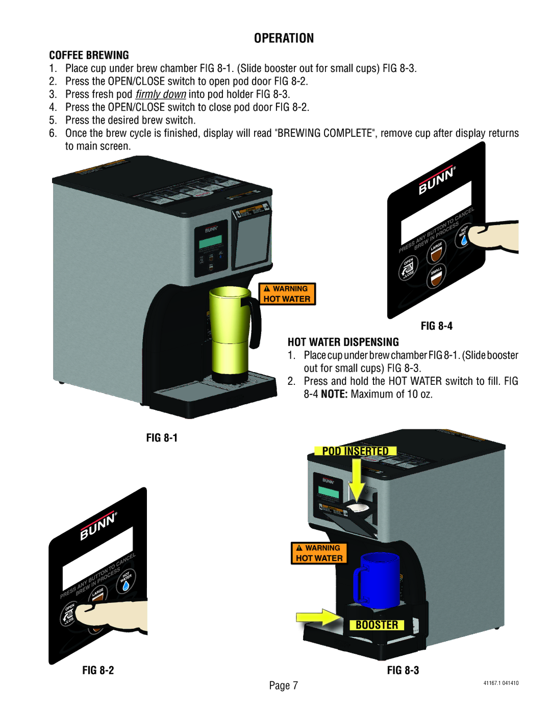 Bunn 41167.0001B service manual Operation, Coffee Brewing, HOT Water Dispensing, POD Inserted Booster 