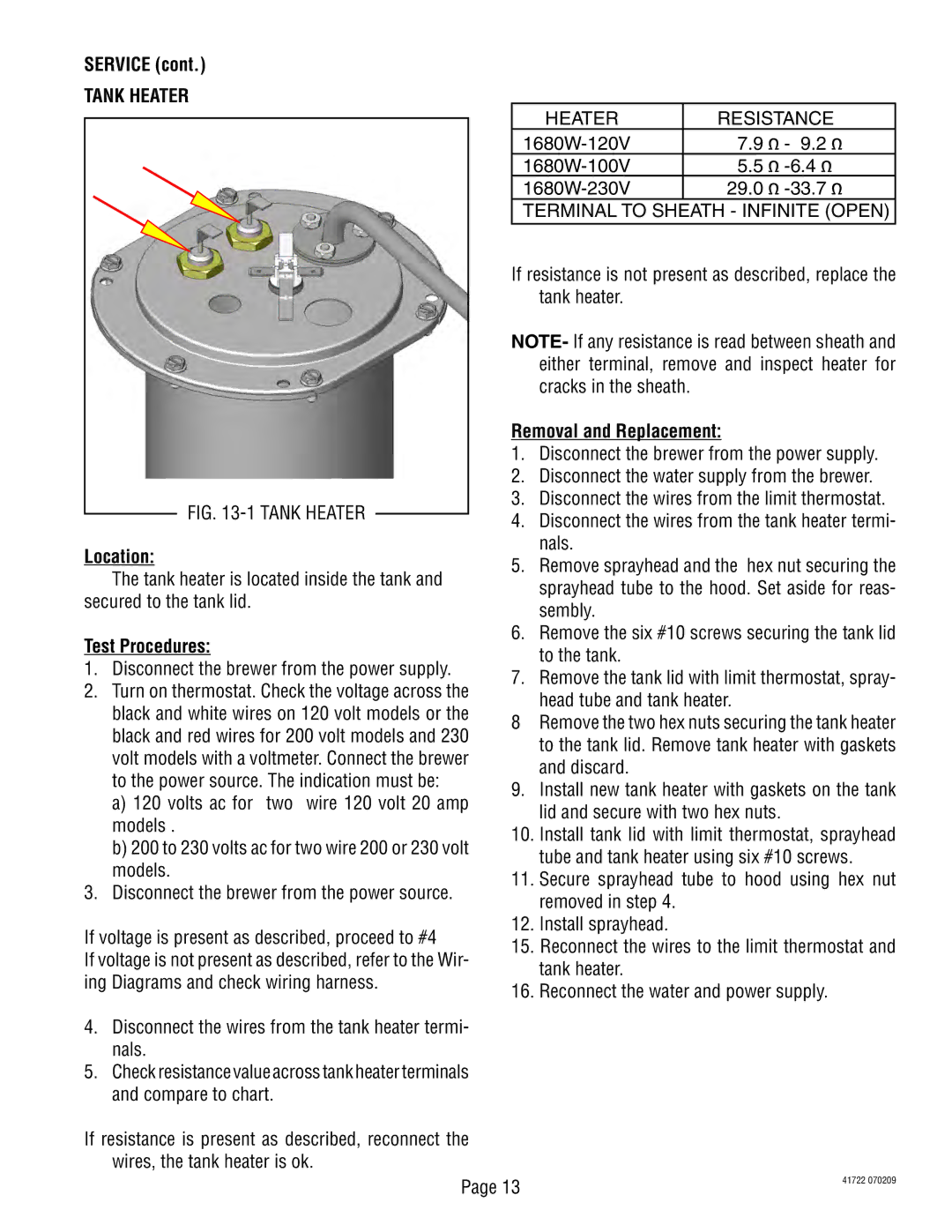 Bunn 41722.0000A Tank Heater, Disconnect the brewer from the power supply, 1680W-120V 1680W-100V 1680W-230V 29.0 33.7 