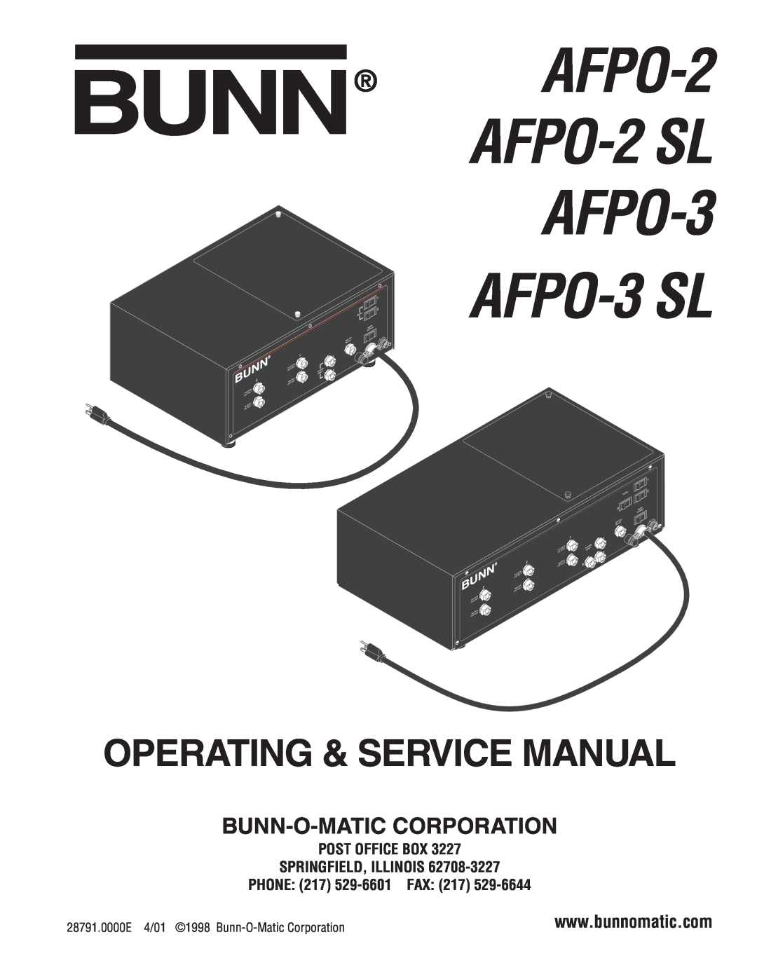 Bunn AFPO-2 SL service manual Bunn-O-Matic Corporation, POST OFFICE BOX SPRINGFIELD, ILLINOIS PHONE 217 529-6601 FAX 