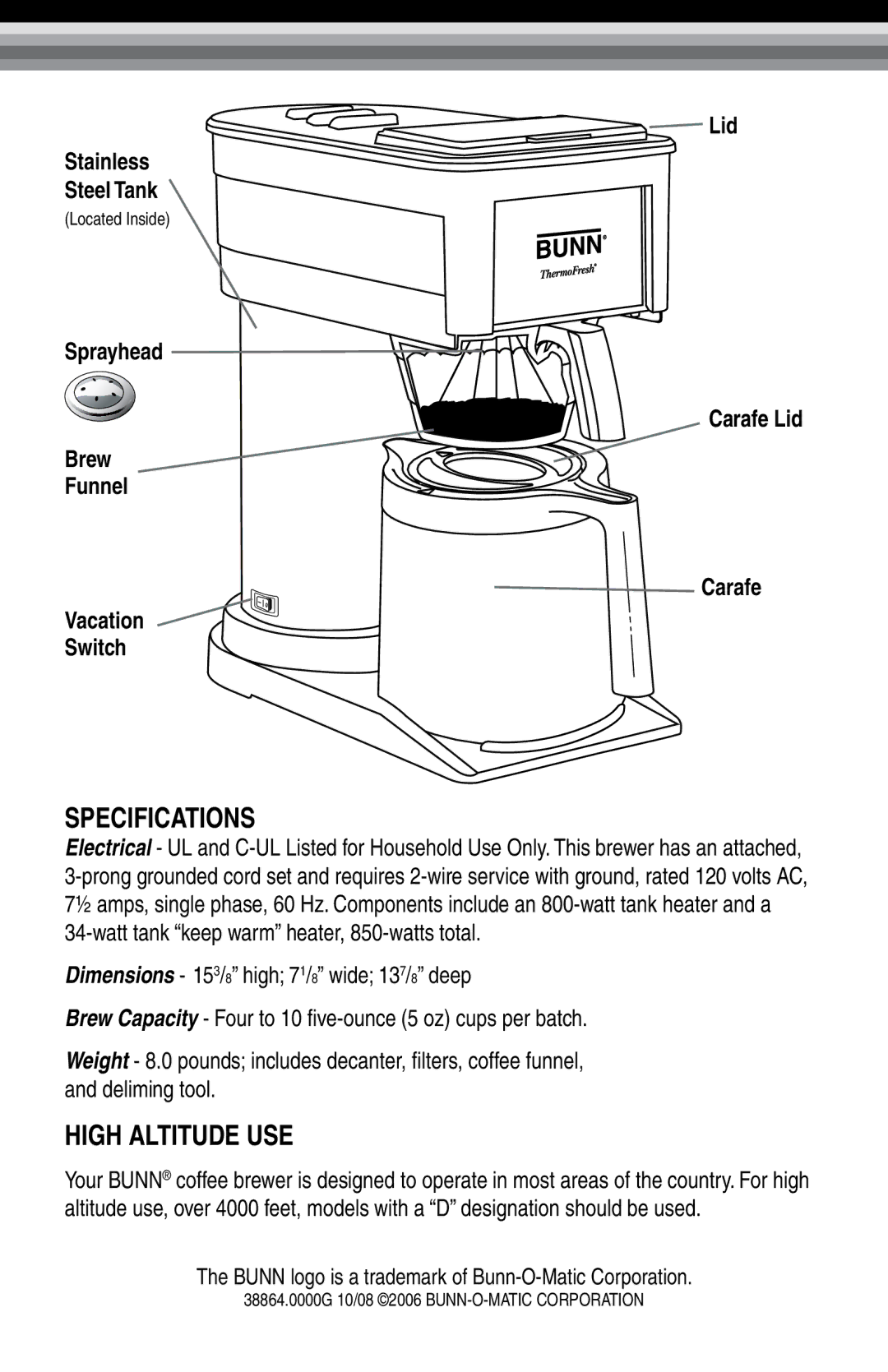 Bunn Bunn BTX-B, 38200.0016 manual Specifications, High Altitude USE, Lid Stainless Steel Tank 