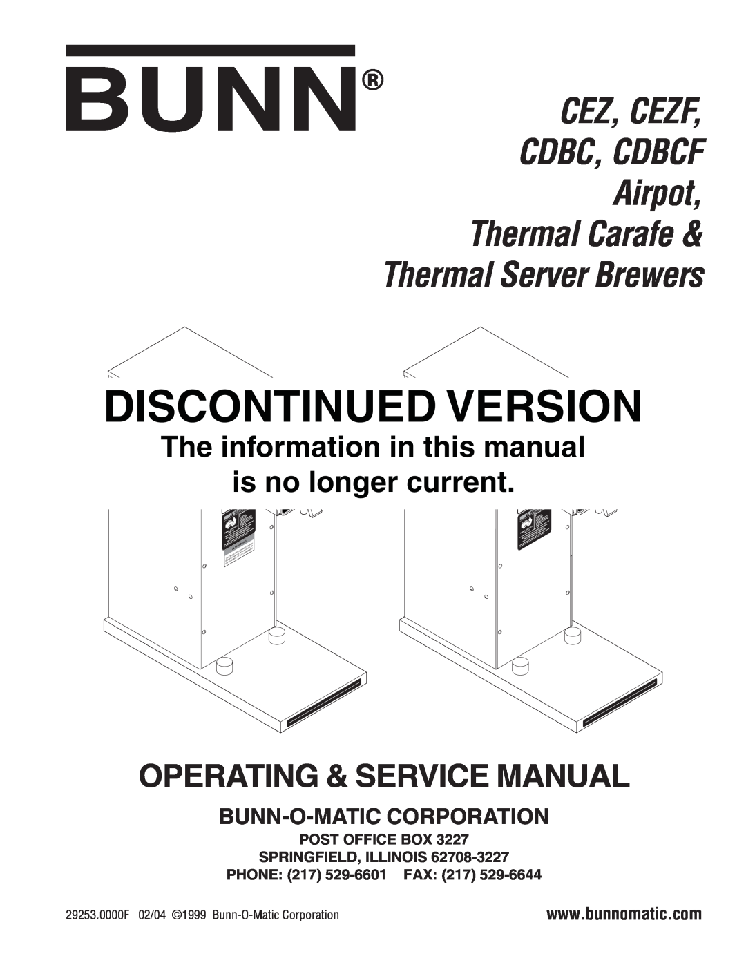 Bunn CEZF service manual Bunn-O-Maticcorporation, Post Office Box Springfield, Illinois, Phone, Fax, Discontinued Version 