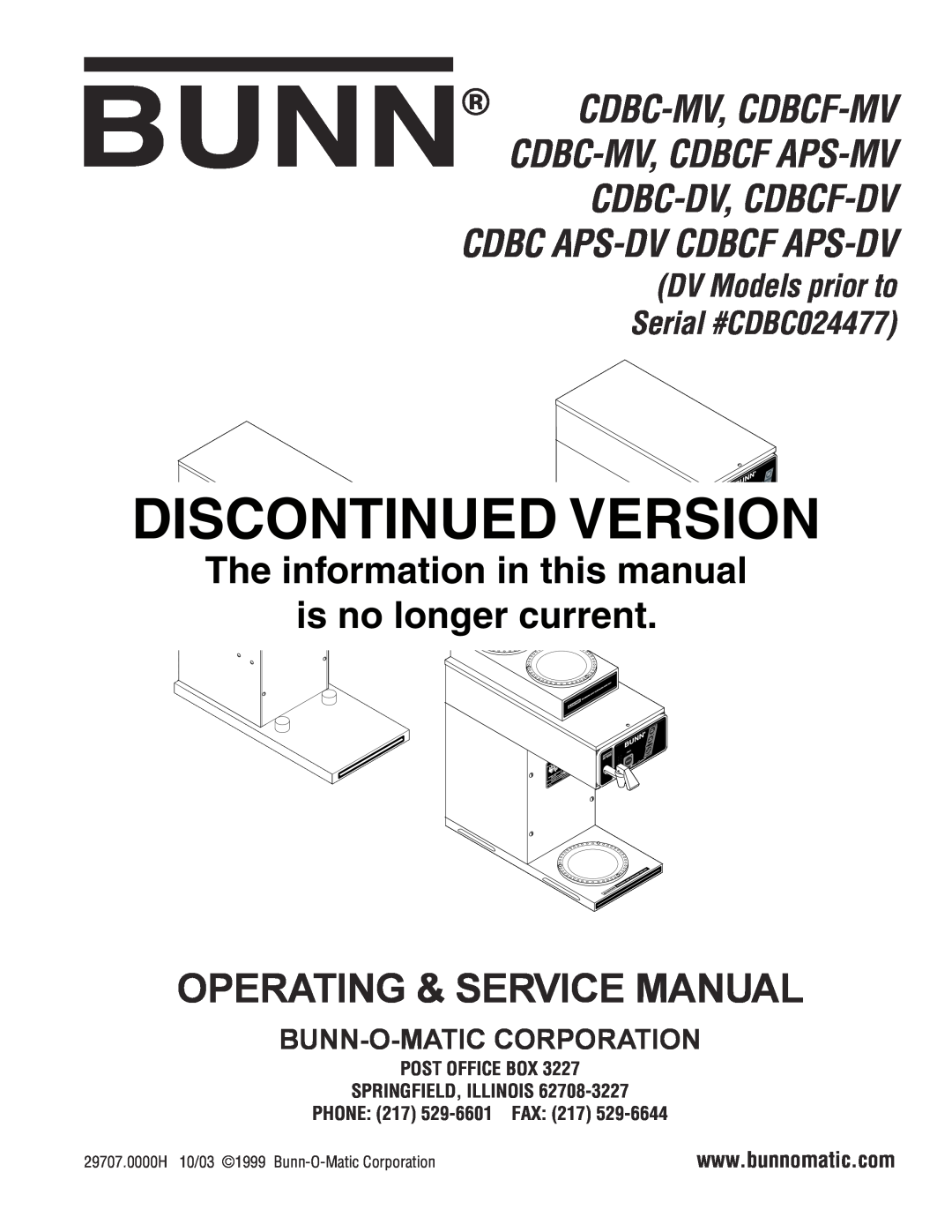 Bunn CDBC APS-DV service manual Post Office Box Springfield, Illinois, PHONE 217 529-6601FAX, Discontinued Version 
