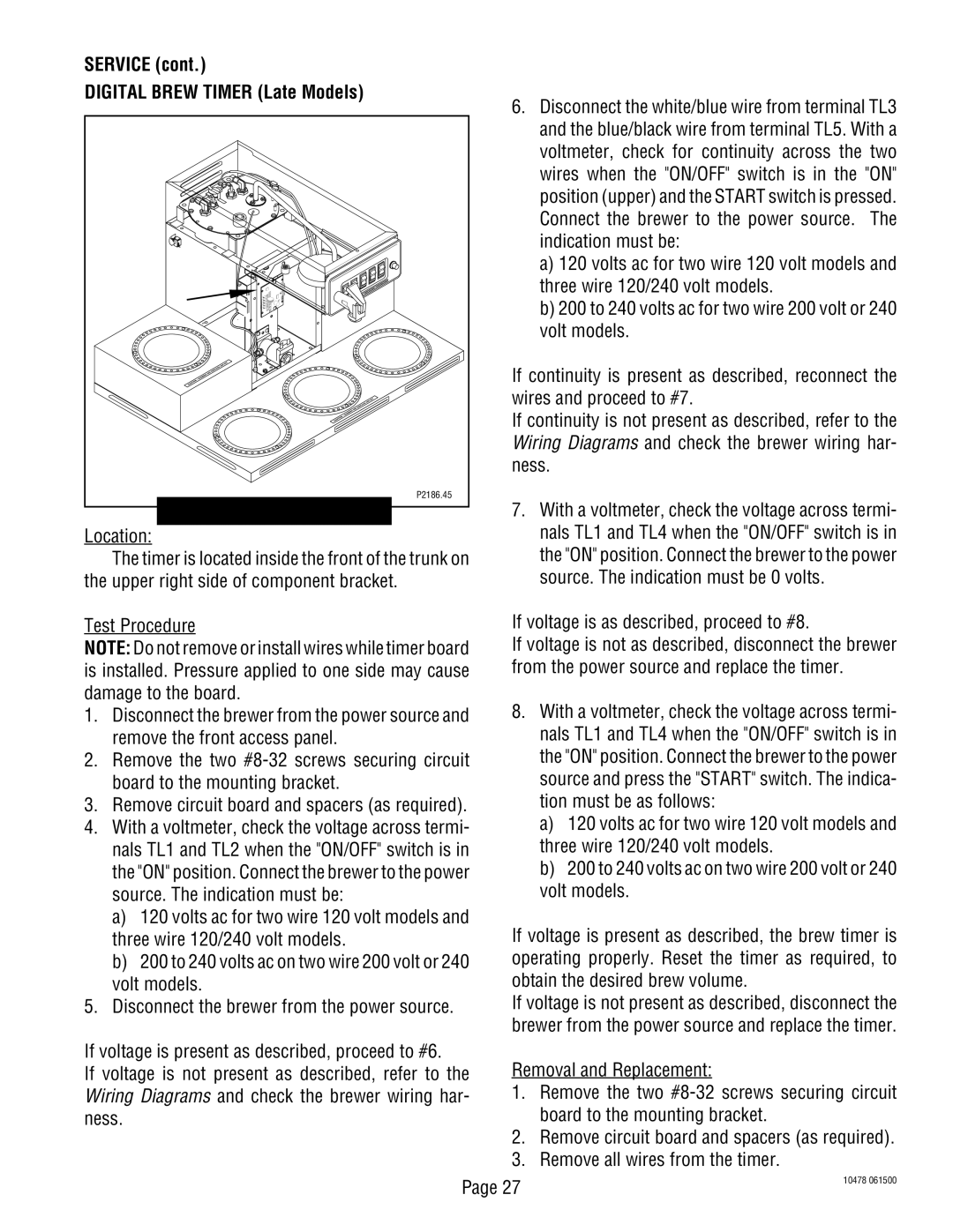 Bunn CRT5, CRTF5 service manual Service Digital Brew Timer Late Models, If voltage is as described, proceed to #8 