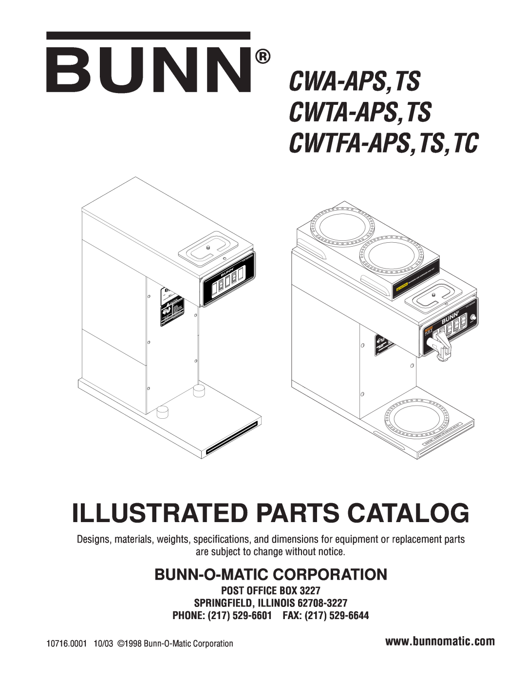 Bunn CWA-APS,TS, CWTA-APS,TS specifications Bunn-O-Matic Corporation, Post Office Box Springfield, Illinois, Fax, Phone 