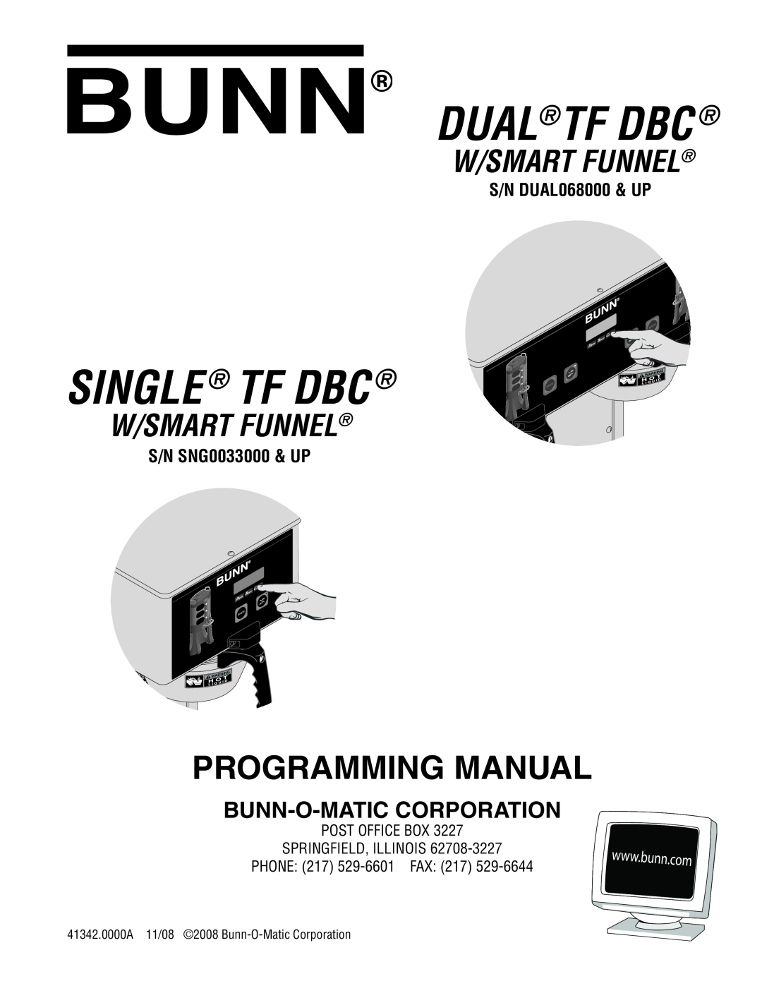 Bunn manual S/N DUAL068000 & UP, S/N SNG0033000 & UP, Dualtf Dbc, Single Tf Dbc, Programming Manual, W/Smart Funnel 