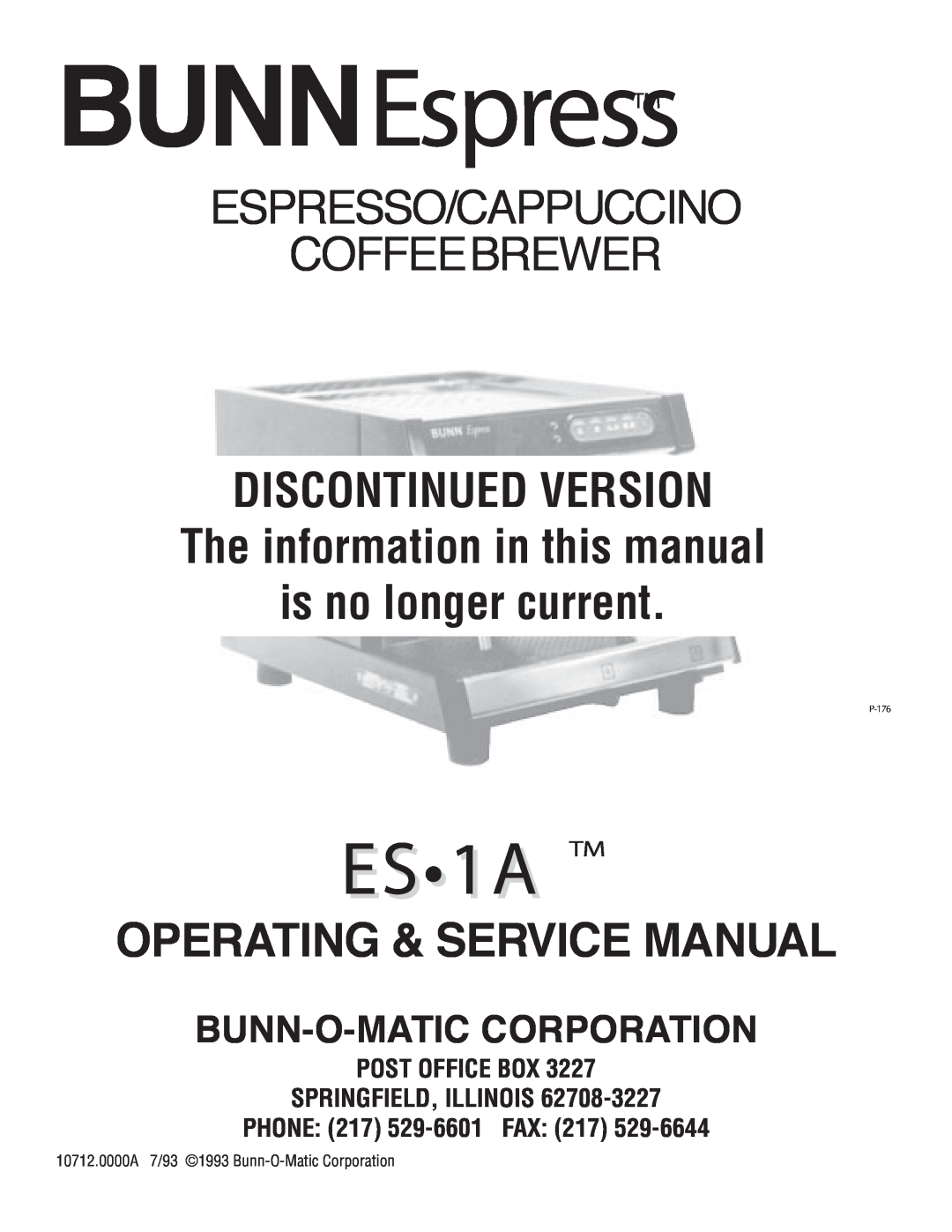 Bunn ES1A service manual BUNNEspressTM, ES 1A TM, Espresso/Cappuccino Coffeebrewer, Discontinued Version, P-176 