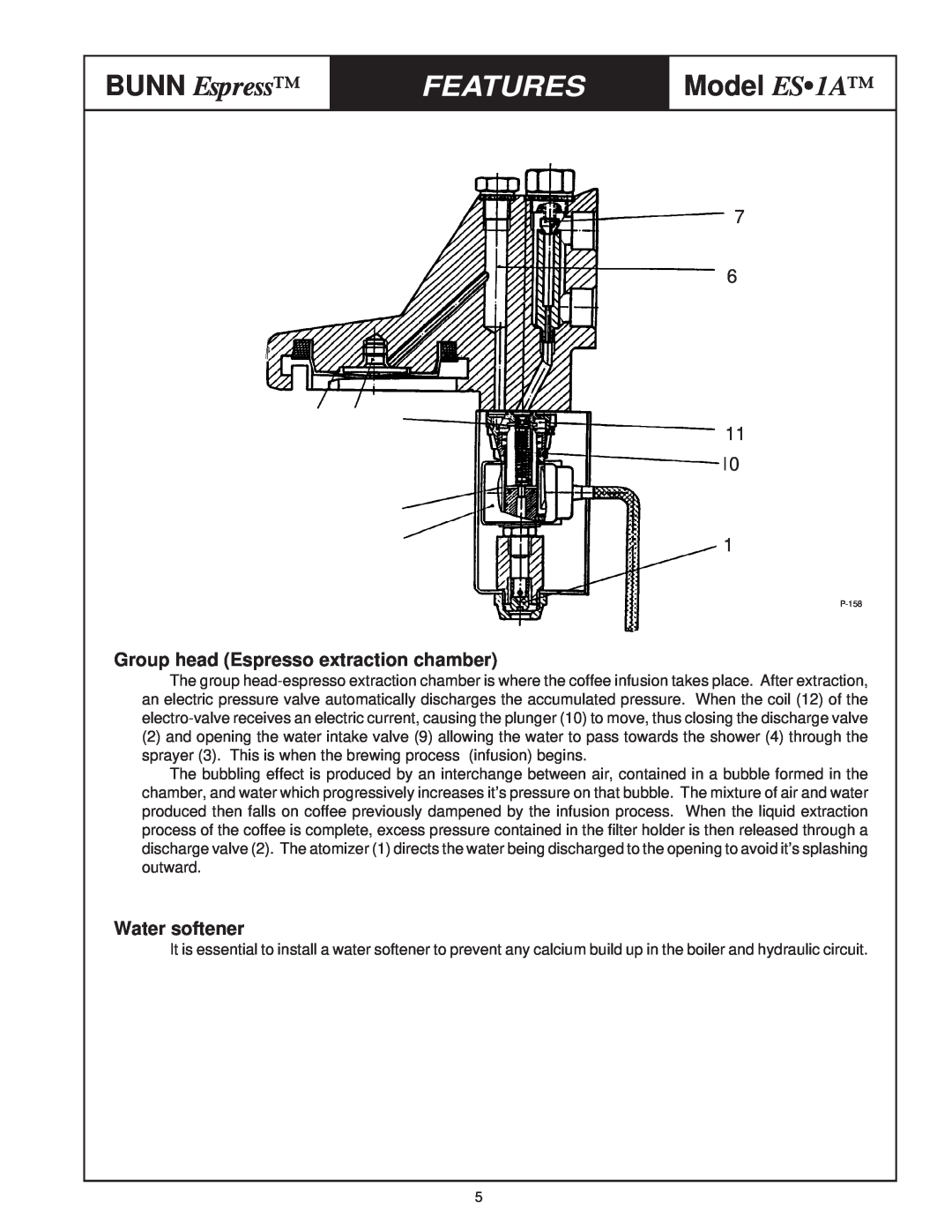 Bunn ES1A service manual BUNN Espress, Features, Model ES 1A, Group head Espresso extraction chamber, Water softener 