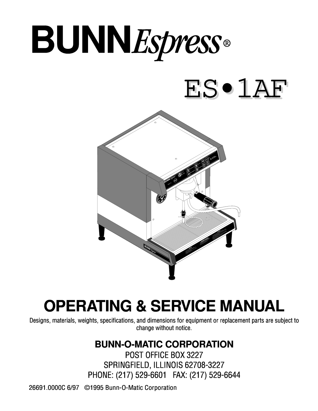Bunn ES.1AF service manual Bunn-O-Maticcorporation, BUNNEspress, ES1AF, Post Office Box Springfield, Illinois 
