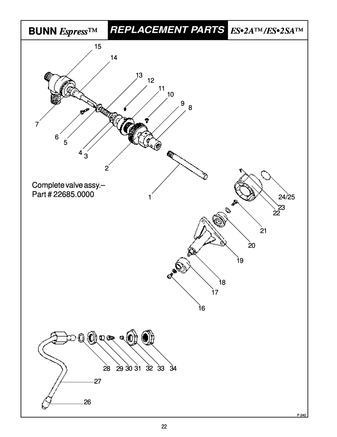 Bunn service manual Complete valve assy, 22685.0000, BUNN Espress, REPLACEMENT PARTS ES2A/ES2SA, P-240 