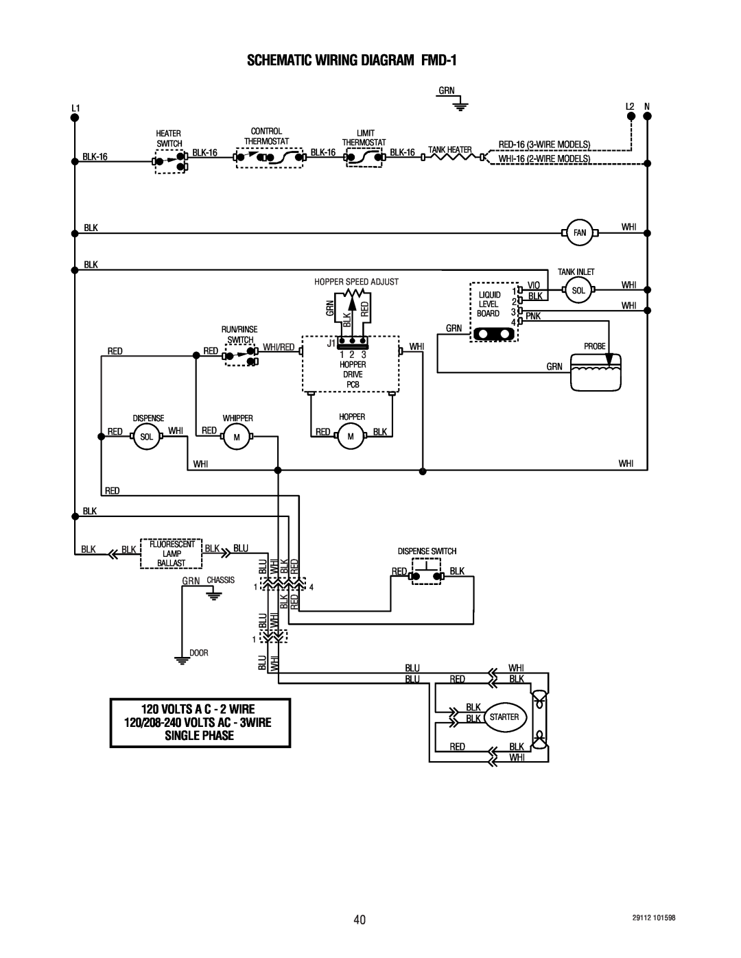 Bunn FMD-1 FMD-2 SCHEMATIC WIRING DIAGRAM FMD-1, VOLTS A C - 2 WIRE 120/208-240 VOLTS AC - 3WIRE SINGLE PHASE 