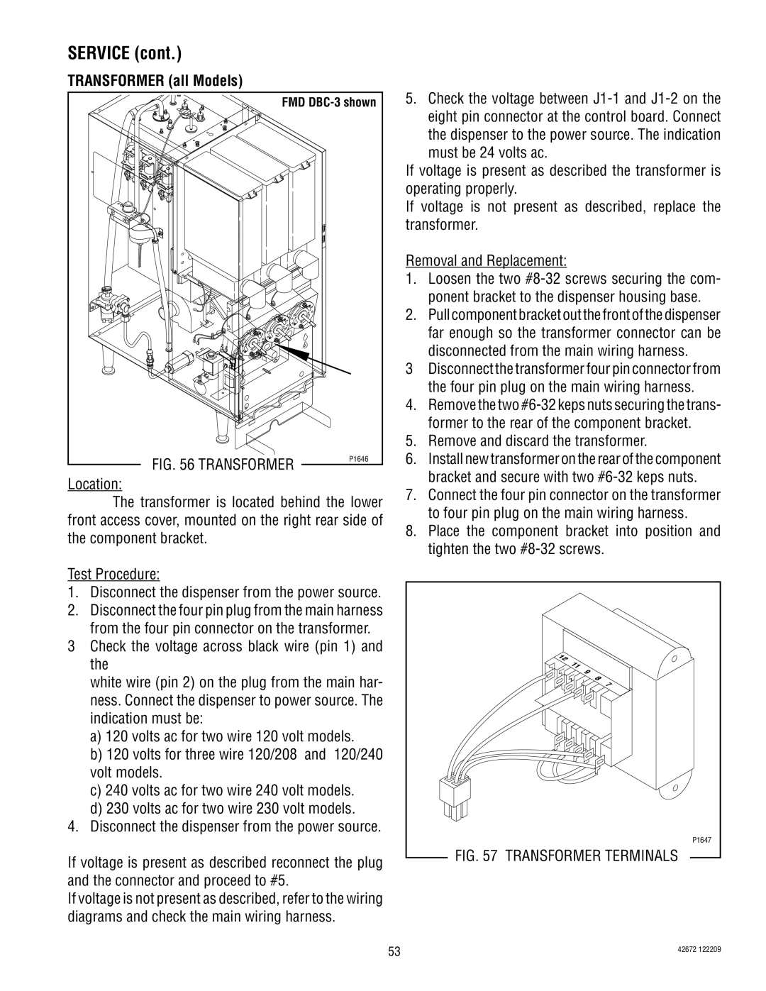 Bunn FMD-4, FMD-5 Transformer all Models, Disconnected from the main wiring harness, Remove and discard the transformer 