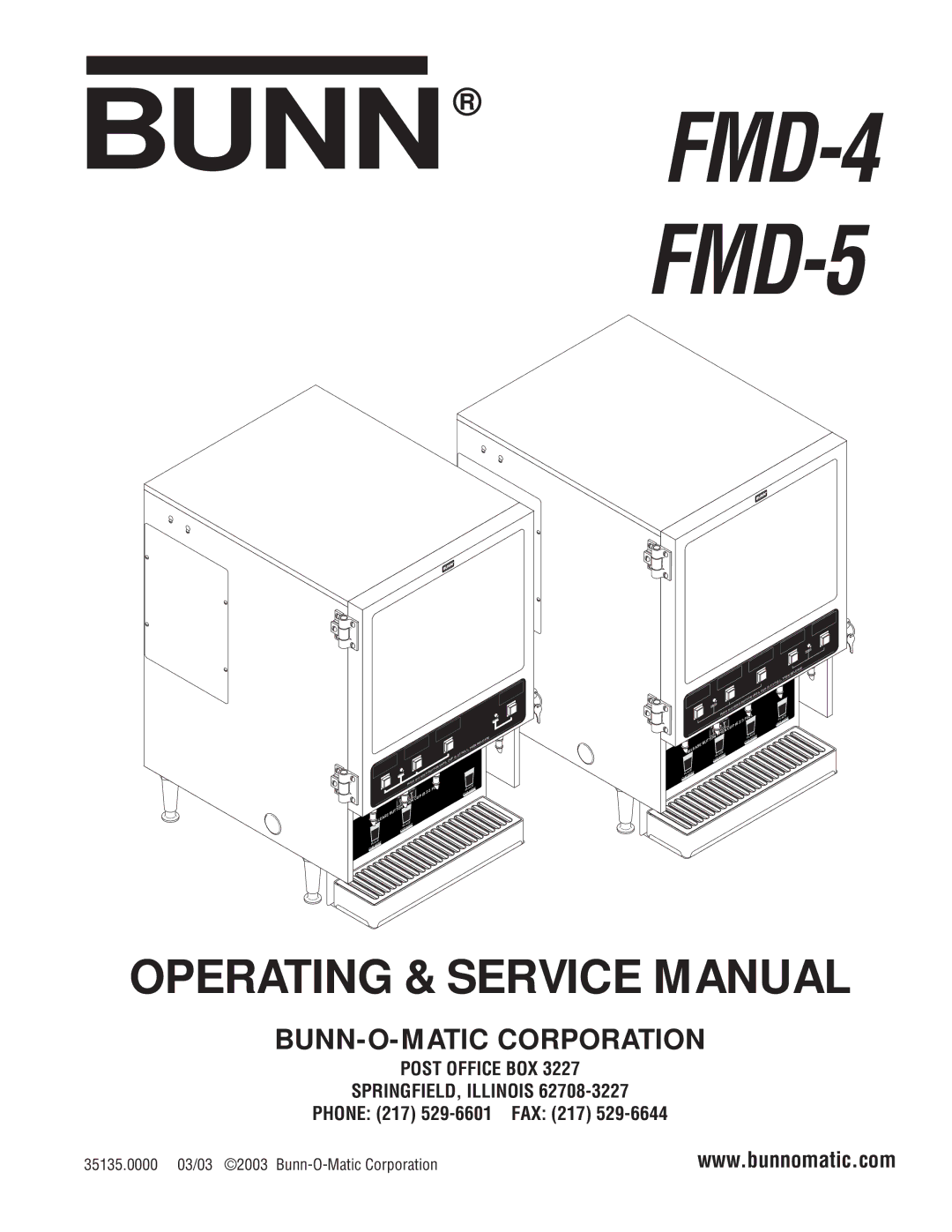 Bunn FMD-4, FMD-5 service manual Post Office BOX SPRINGFIELD, Illinois, Phone 217 529-6601 FAX 217 