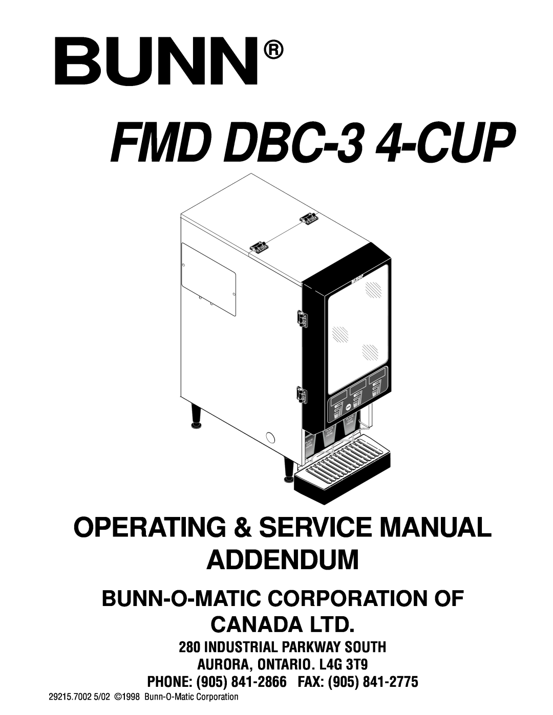 Bunn FMD DBC-3 4-CUP service manual Bunn, Industrial Parkway South, AURORA, ONTARIO. L4G 3T9, PHONE 905 841-2866FAX 
